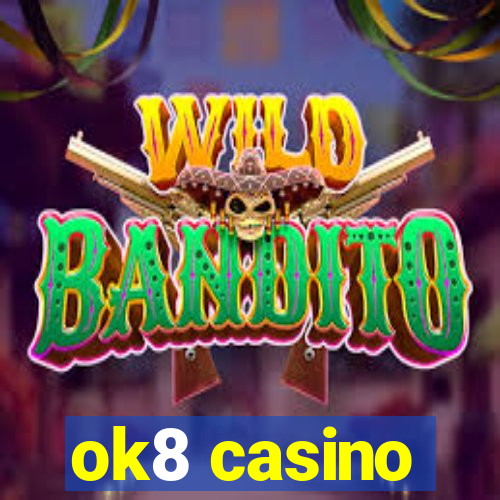 ok8 casino